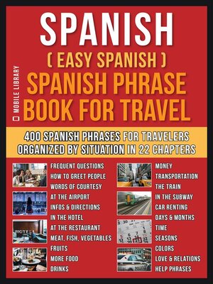 cover image of Spanish ( Easy Spanish ) Spanish Phrase Book For Travel